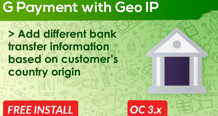 G Payment Global Bank Transfer Information with Geo Location OpenCart G Payment Global Bank Transfer Information with Geo Location OpenCart